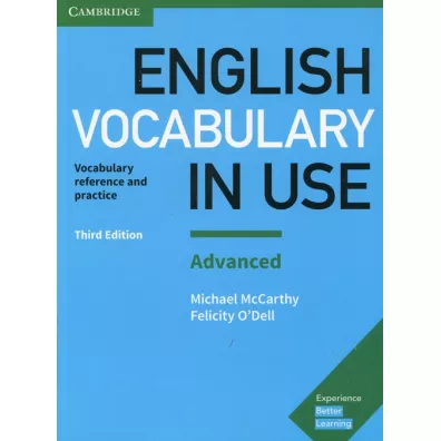 English Vocabulary in Use. Advanced. Vocabulary reference and practice. Third Edition - Michael McCarthy, Felicity O`Dell