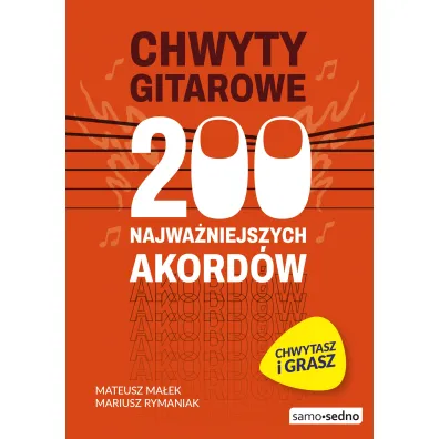 Chwyty gitarowe. 200 najwa�niejszych akord�w