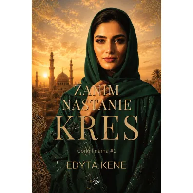 Zanim nastanie kres. C�rki imama. Tom 2 - Edyta  Kene