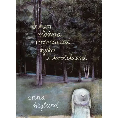 O tym mo�na rozmawia� tylko z kr�likami