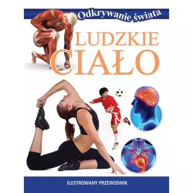 Odkrywanie �wiata. Ludzkie cia�o