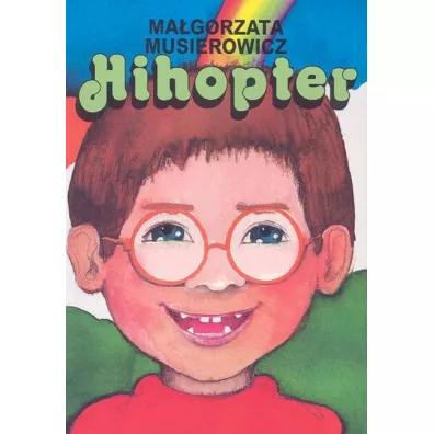 Hihopter - Ma�gorzata Musierowicz