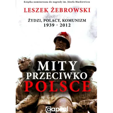 Mity przeciwko Polsce - Leszek �ebrowski