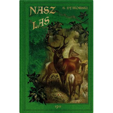 Nasz las i jego mieszka�cy - Bohdan Dyakowski
