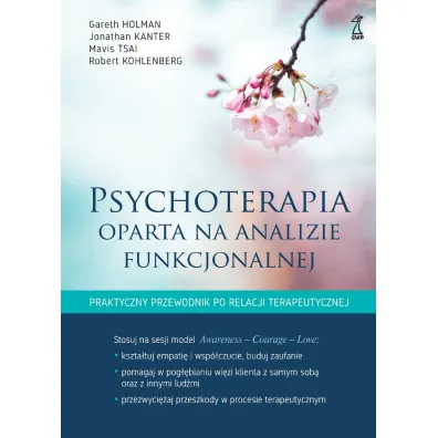 Psychoterapia oparta na analizie funkcjonalnej - Gareth  Holman, Jonathan  Kanter, Mavis  Tsai