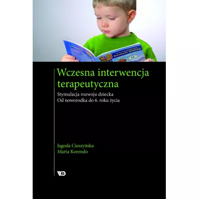 Wczesna interwencja terapeutyczna - Jagoda Cieszyska, Marta Korendo