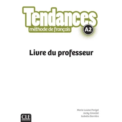 Tendances A2 przewodnik metodyczny - Girardet Jacky, Isabelle Barri Re, Marie-Louise Parizet