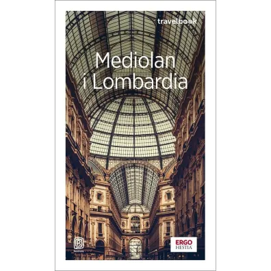 Mediolan i Lombardia. Travelbook - Beata Pomykalska, Pawe� Pomykalski