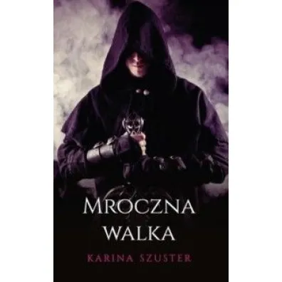 Mroczna Walka - Karina Szuster