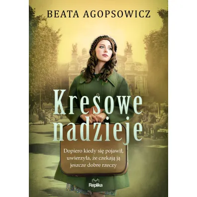 Kresowe nadzieje - Beata Agopsowicz