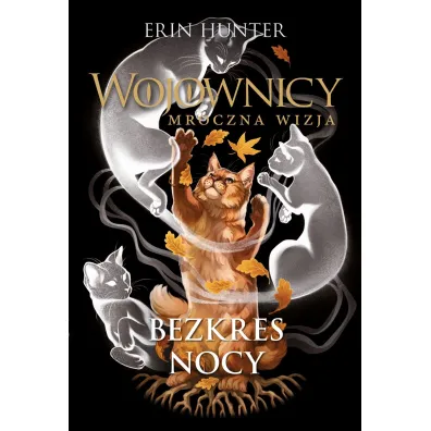 Bezkres nocy. Cykl Wojownicy. Mroczna Wizja. Tom 4 - Erin Hunter