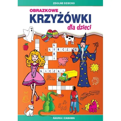 Obrazkowe krzy��wki dla dzieci. Nauka i zabawa - Monika My�lak