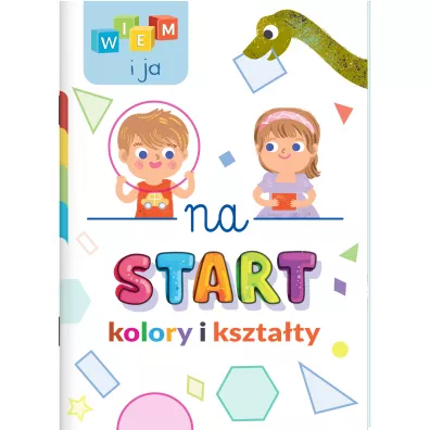 Wiem i ja! Na start… Kolory i kszta�ty