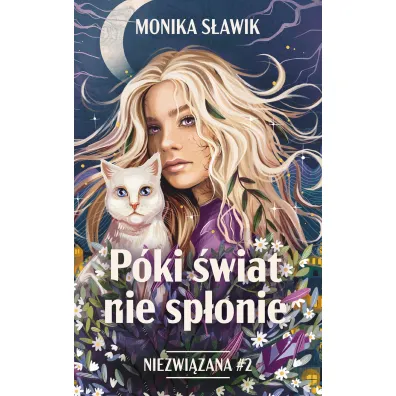 P�ki �wiat nie sp�onie. Niezwi�zana. Tom 2