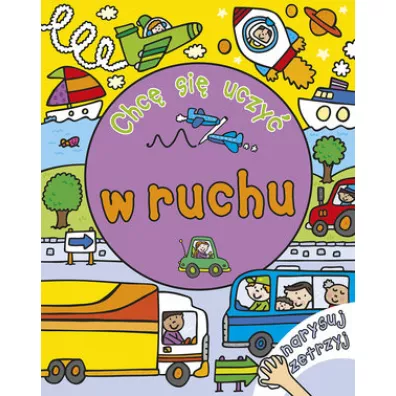 Chc� si� uczy�: w ruchu. Narysuj i zetrzyj