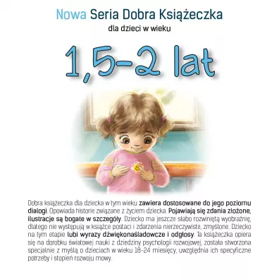 Nowa Seria Dobra Ksieczka dla dzieci w wieku 1,5-2 lat - Agnieszka Starok, Agnieszka  Filipowska