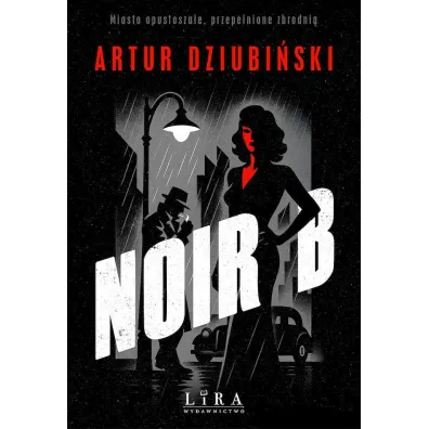 Noir B - Artur Dziubi�ski