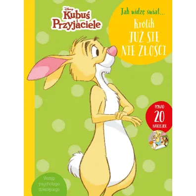 Jak widz� �wiat&hellip; Kr�lik ju� si� nie z�o�ci. Disney Kubu� i Przyjaciele - Aleksandra G�rska