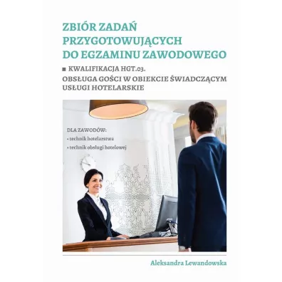 Zbi�r zada� przygotowuj�cych do egzaminu zawodowego HGT.03 - Aleksandra Lewandowska