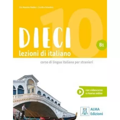 Dieci. Lezioni di italiano. Podr�cznik + wersja cyfrowa B1 - Ciro Massimo Naddeo, Euridice Orlandino