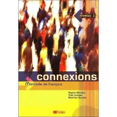 Connexions 3. Podr�cznik - Beatrice Bouvier, Yves Loiseau, Regine Merieux