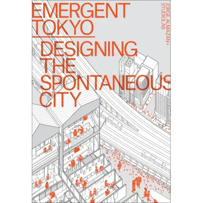 Emergent Tokyo - Jorge Almaz�n