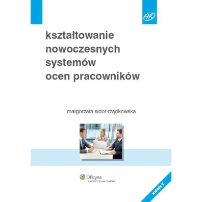 Kszta�towanie nowoczesnych system�w ocen pracownik�w