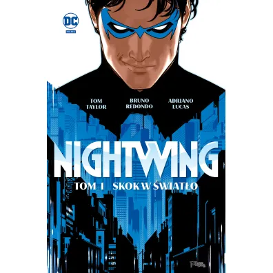 Uniwersum DC Skok w �wiat�o. Nightwing. Tom 1