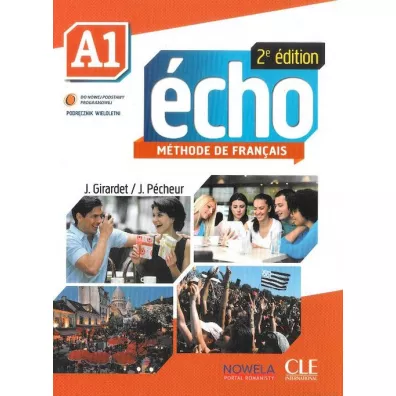 Echo A1. Methode de Francais. Podr�cznik wieloletni - Jacques Pecheur, Jacky Girardet