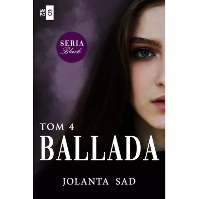 Ballada. Black. Tom 4 - Jolanta  Sad