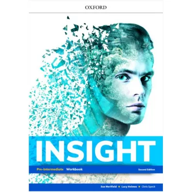 Insight Second Edition. Pre-Intermediate. Workbook + Online OXFORD - Lucy Holmes, Chris  Speck, Sue Merifield