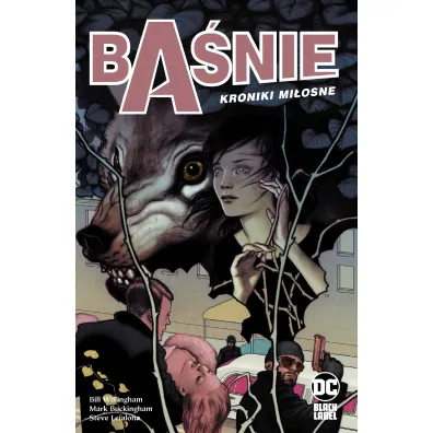 DC Black Label Kroniki mi�osne. Ba�nie. Tom 3 - Bill Willingham