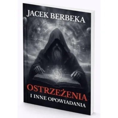 Ostrze�enia i inne opowiadania - Jacek  Berbeka