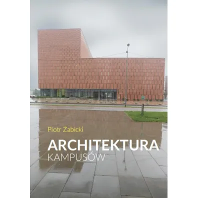Architektura kampus�w - Piotr �abicki