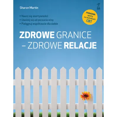 Zdrowe granice - zdrowe relacje - Sharon Martin
