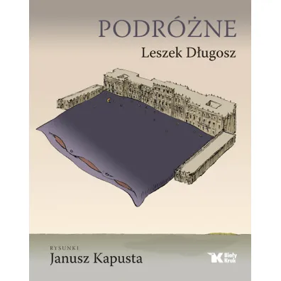 Podr�ne - Janusz Kapusta, Leszek D�ugosz