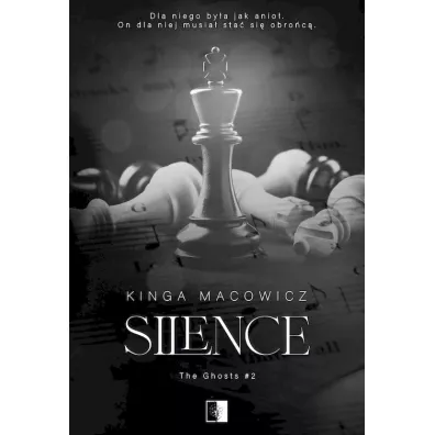 Silence. The Ghosts. Tom 2 - Kinga Macowicz