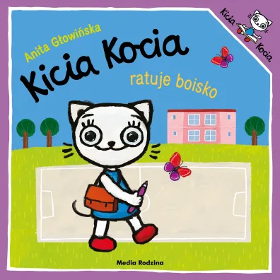 Kicia Kocia ratuje boisko - Anita G�owi�ska