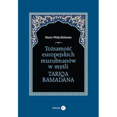 To�samo�� europejskich muzu�man�w w my�li Tariqa.. - Marta Widy-Behiesse