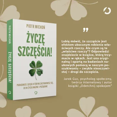 �ycz� szcz�cia! Paradoksy, dzi�ki kt�rym zastanowisz si�, co w �yciu wa�ne i po��dane