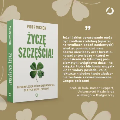 �ycz� szcz�cia! Paradoksy, dzi�ki kt�rym zastanowisz si�, co w �yciu wa�ne i po��dane