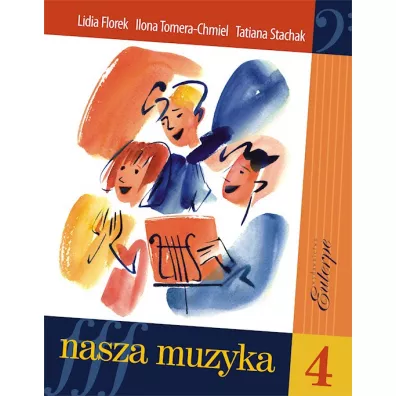 Nasza muzyka 4 - Tatiana Stachak, Lidia Florek-Stok�osa, Ilona Tomera-Chmiel