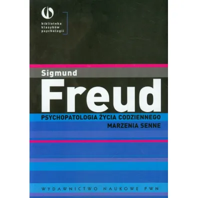 Psychopatologia �ycia codziennego Marzenia senne - Zygmunt Freud