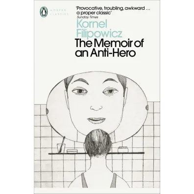 The Memoir of an Anti-Hero - Kornel Filipowicz