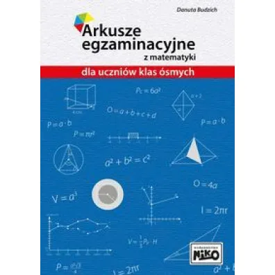 Arkusze egzaminacyjne z matematyki dla uczni�w. Klasa 8 - Danuta Budzich