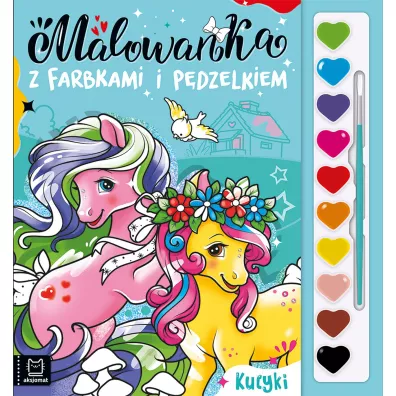 MALOWANKA Z FARBKAMI I P�DZELKIEM. KUCYKI - Agata Kaczy�ska