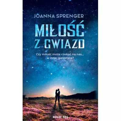 Mi�o�� z gwiazd - Joanna  Sprenger
