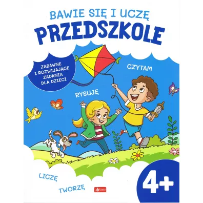 Bawi� si� i ucz�. Przedszkole 4+