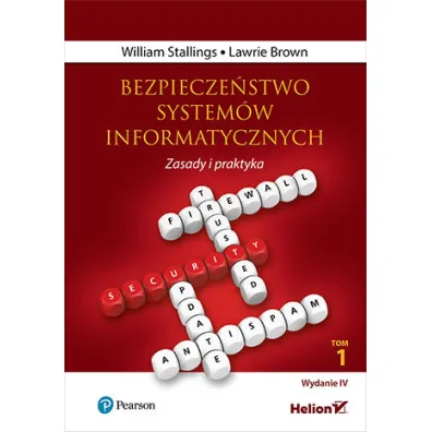 Bezpiecze�stwo system�w informatycznych. Zasady i praktyka - William Stallings, Lawrie  Brown