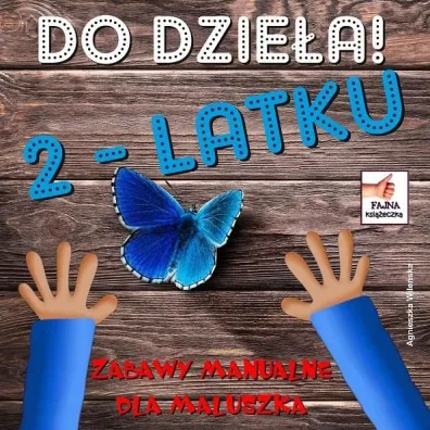 Do dzie�a 2 latku - Agnieszka Wile�ska
